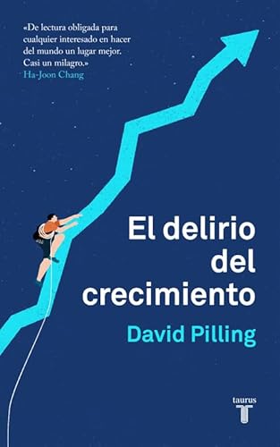 Beispielbild fr El delirio del crecimiento zum Verkauf von Reuseabook