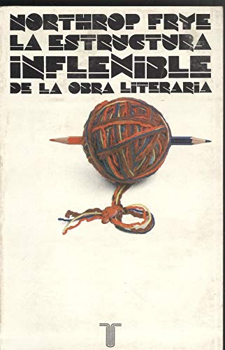 Imagen de archivo de La Estructura Inflexible De La Obra Literaria . Ensayos sobre critica y sociedad a la venta por E y P Libros Antiguos