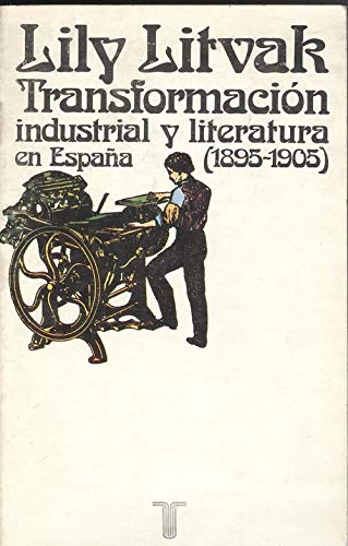 Beispielbild fr Transformacin industrial y literatura en Espaa. zum Verkauf von Librera PRAGA