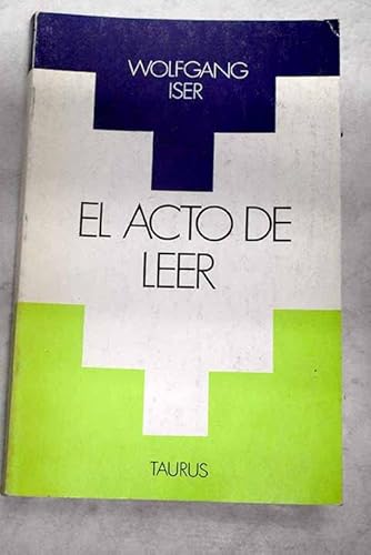 El Acto De Leer (9788430621767) by Wolfgang Iser