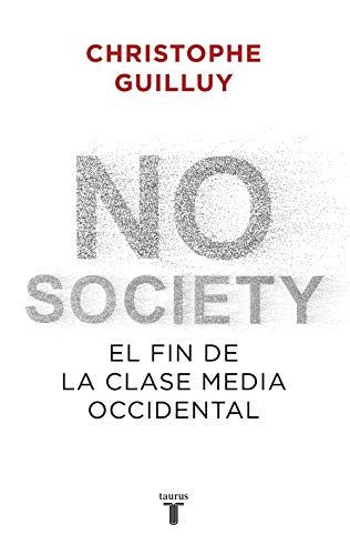Stock image for No society: El fin de la clase media occidental for sale by AG Library