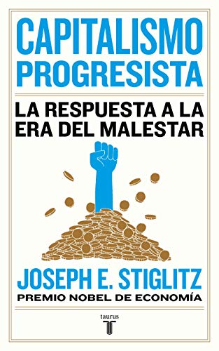 Stock image for Capitalismo progresista: La respuesta a la Era del malestar / People, Power, and Profits : Progressive Capitalism for an Age of Discontent (Spanish Edition) for sale by Book Deals