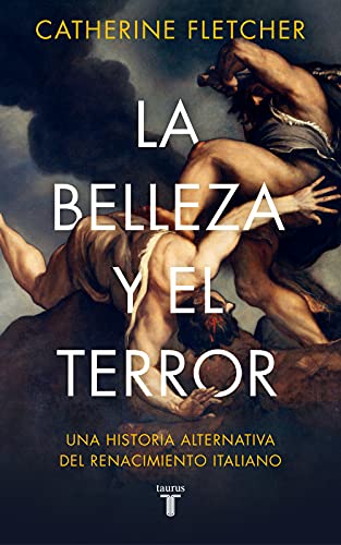 9788430623877: La belleza y el terror: Una historia alternativa del Renacimiento italiano