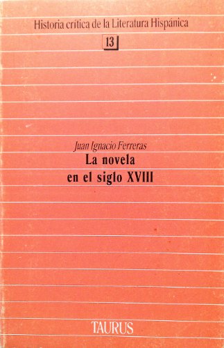 Imagen de archivo de La NOVELA EN EL SIGLO XVIII. a la venta por Librera PRAGA
