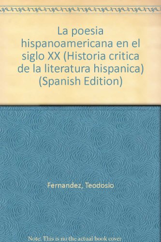 Imagen de archivo de La Poesa Hispanoamericana En El Siglo Xx (historia Crtica De La Literatura Hispnica) a la venta por RecicLibros