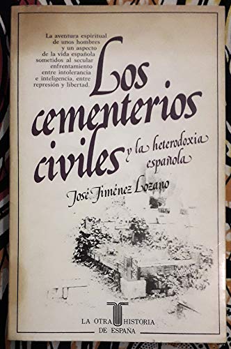 Beispielbild fr Los cementerios civiles y la heterodoxia espan?ola (La Otra historia de Espan?a) (Spanish Edition) zum Verkauf von Iridium_Books