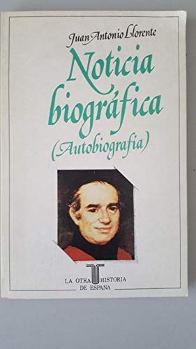 Beispielbild fr Noticia biografica: Autobiografia (La Otra historia de Espana) (Spanish Edition) zum Verkauf von CorgiPack