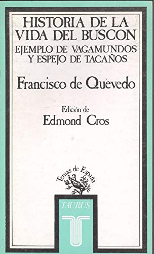 Historia de la vida del BuscoÌn: Ejemplo de vagamundos y espejo de tacanÌƒos (SeccioÌn de claÌsicos) (Spanish Edition) (9788430641819) by Francisco De Quevedo