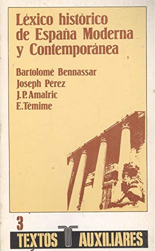 Imagen de archivo de Lexico historico de Espaa modernay contemporanea : (siglos XVI-XX) a la venta por Ammareal