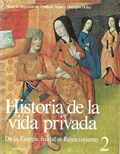 Stock image for Historia de la vida privada II : De la Europa feudal al renacimiento for sale by El Pergam Vell