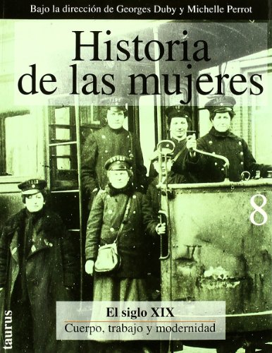 Beispielbild fr Historia de las Mujeres en Occidente: El Siglo XIX: Actividades y Reivindicaciones (Volume 8) zum Verkauf von Anybook.com