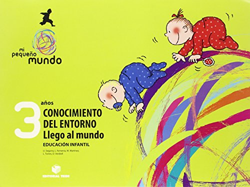 Imagen de archivo de MI PEQUEO MUNDO. CONOCIMIENTO DEL ENTORNO - LLEGO AL MUNDO 3 AOS a la venta por Librerias Prometeo y Proteo