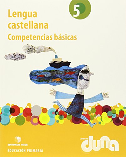 Imagen de archivo de LENGUA CASTELLANA 5 EPO - COMPETENCIAS BSICAS - PROYECTO DUNA a la venta por Librerias Prometeo y Proteo