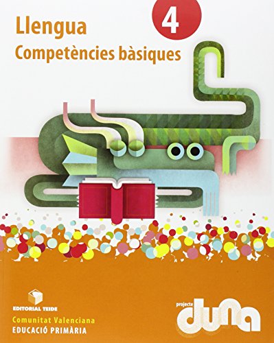 Imagen de archivo de LLENGUA 4. COMPETNCIES BSIQUES - PROJECTE DUNA - COMUNITAT VALENCIANA a la venta por Librerias Prometeo y Proteo