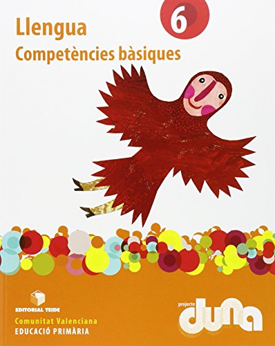 Imagen de archivo de LLENGUA 6. COMPETNCIES BSIQUES - PROJECTE DUNA - COMUNITAT VALENCIANA a la venta por Zilis Select Books