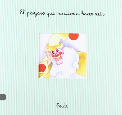 Stock image for Pan con Chocolate 14 - el Payaso Que No Queria. - 9788430729234 for sale by Hamelyn