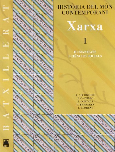 Imagen de archivo de (CAT).(07).XARXA 1R.BATX.(HISTORIA MON CONTEMPORANI) a la venta por Iridium_Books