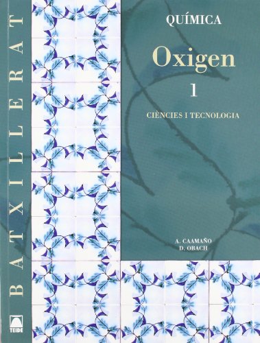Stock image for Oxigen. Qumica 1. Batxillerat Cincies de la Naturalesa - 9788430752652 for sale by Hamelyn