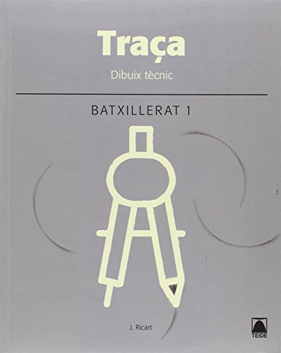 Imagen de archivo de TRAA. DIBUIX TCNIC. BATXILLERAT a la venta por Zilis Select Books
