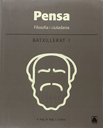 Imagen de archivo de Pensa : filosofia i ciutadania : 1 batxillerat a la venta por Revaluation Books