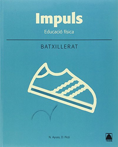 Imagen de archivo de Impuls : educaci fsica : 1 batxillerat a la venta por medimops