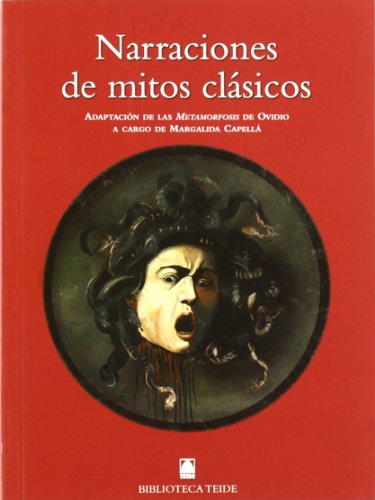 Imagen de archivo de Narraciones de mitos clsicos : adaptacin de las Metamorfosis (Biblioteca Teide, Band 31) a la venta por medimops