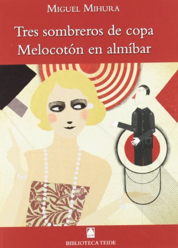 Beispielbild fr Tres sombreros de copa ; Melocotn en almbar (Biblioteca Teide, Band 63) zum Verkauf von medimops