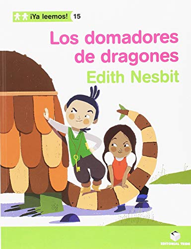 Stock image for YA LEEMOS! 015 - LOS DOMADORES DE DRAGONES -EDITH NESBIT- for sale by Zilis Select Books