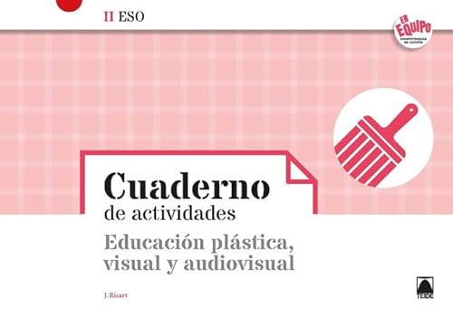 Imagen de archivo de CUADERNO DE ACTIVADES. EDUCACIN PLSTICA, VISUAL Y AUDIOVISUAL II - EN EQUIPO a la venta por Librerias Prometeo y Proteo