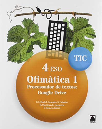 Imagen de archivo de Tic 4 Eso. Ofimtica 1. Processador de Textos: Google Drive a la venta por Hamelyn