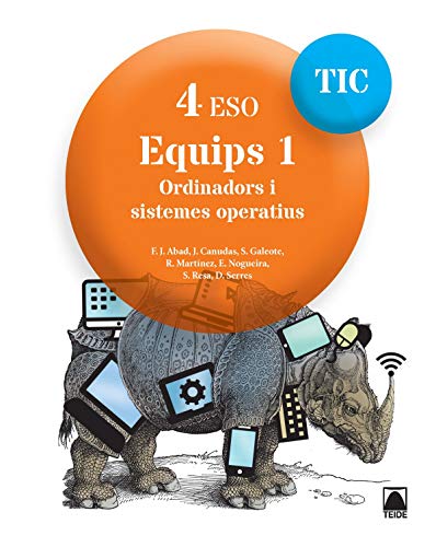 Imagen de archivo de TIC 4 ESO. EQUIPS 1. ORDINADORS I SISTEMES OPERATIUS a la venta por Zilis Select Books