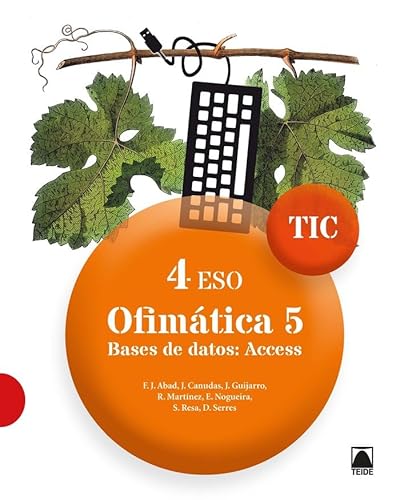 Imagen de archivo de TIC 4 ESO. Ofimtica 05 - Bases de datos: Access a la venta por Iridium_Books