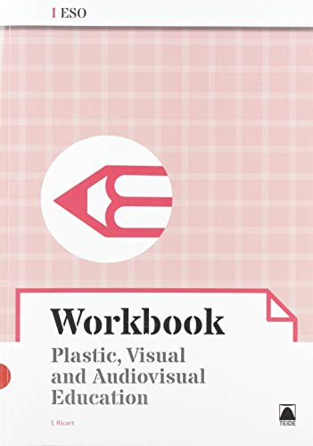 Imagen de archivo de WORKBOOK. PLASTIC, VISUAL AND AUDIOVISUAL EDUCATION I ESO a la venta por Librerias Prometeo y Proteo