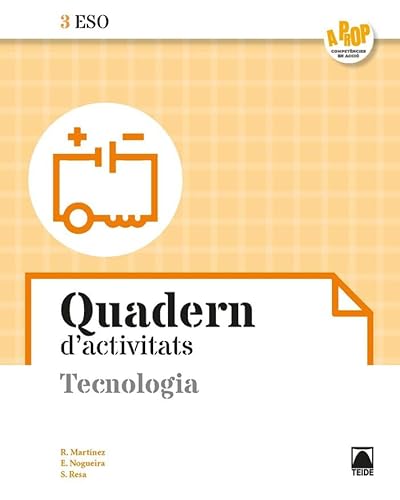 Imagen de archivo de TECNOLOGIA 3 ESO. QUADERN D ACTIVITATS - A PROP a la venta por Librerias Prometeo y Proteo