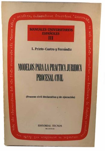 Imagen de archivo de Manuales Universitarios Espaoles III. Modelos para la prctica jurgica procesal a la venta por NOMBELA LIBROS USADOS