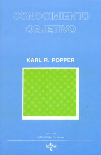 Conocimiento objetivo. Un enfoque evolucionista - Popper, Karl Raimund (1902-1994) [Solis Santos, Carlos] tr.