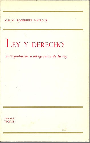 9788430906253: Ley y derecho. interpretacion e integracion de la ley