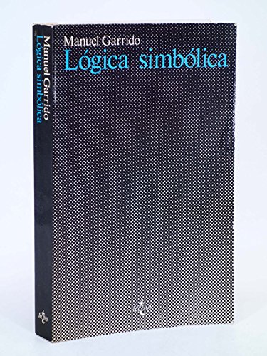 9788430906758: Lógica simbólica (Serie de filosofía y ensayo) (Spanish Edition)