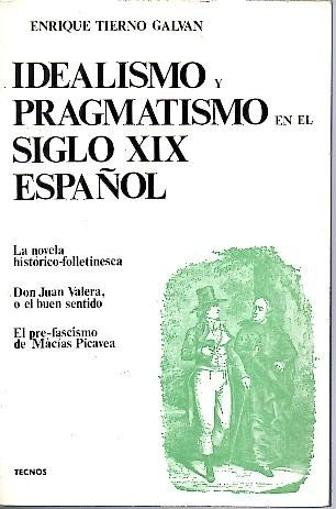 Imagen de archivo de Idealismo y pragmatismo en el siglo XIX espan?ol (Spanish Edition) a la venta por Iridium_Books