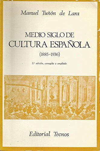 Stock image for Medio Siglo de Cultura Espaola : 1885-1936 for sale by Better World Books Ltd