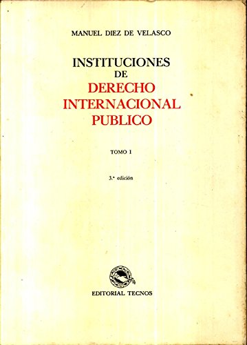 Instituciones de Derecho Internacional Publico - DIEZ DE VELASCO