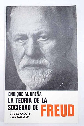 Imagen de archivo de La teori?a de la sociedad de Freud: Represio?n y liberacio?n (Coleccio?n Ventana abierta) (Spanish Edition) a la venta por PIGNATELLI