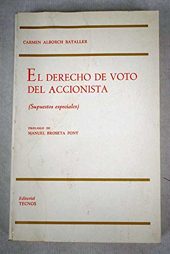 9788430907441: El derecho de voto del accionista: (supuestos especiales) (Biblioteca Tecnos de estudios jurídicos) (Spanish Edition)