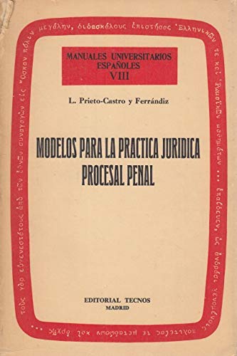 Stock image for MODELOS PARA LA PRACTICA JURIDICA PROCESAL PENAL for sale by Librera Gonzalez Sabio