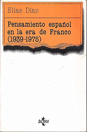 Stock image for Pensamiento Espaol En La Era De Franco, 1939-1975 for sale by Anybook.com
