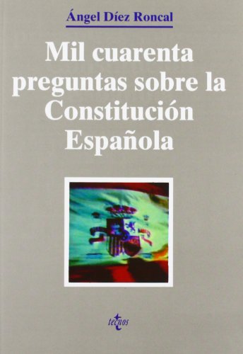 Imagen de archivo de MIL CUARENTA PREGUNTAS SOBRE LA CONSTITUCIN ESPAOLA. a la venta por KALAMO LIBROS, S.L.