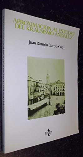 Beispielbild fr Aproximacio n al estudio del krausismo andaluz (Coleccio n Derecho, cultura y sociedad) (Spanish Edition) zum Verkauf von dsmbooks