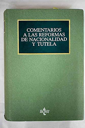 Imagen de archivo de COMENTARIOS A LAS REFORMAS DE NACIONALIDAD Y TUTELA. a la venta por Libros Ambig