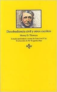 Desobediencia civil y otros escritos / Civil Disobedience and Other Writings (Coleccion Clasicos Del Pensamiento, 32) (Spanish Edition) (9788430914111) by Thoreau, Henry David; Coy, Juan Jose