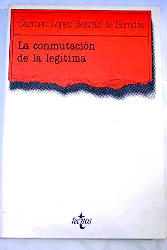 Beispielbild fr La Conmutacion de la Legitima Lopez Beltran de Heredia Ed. 1989 zum Verkauf von Hamelyn